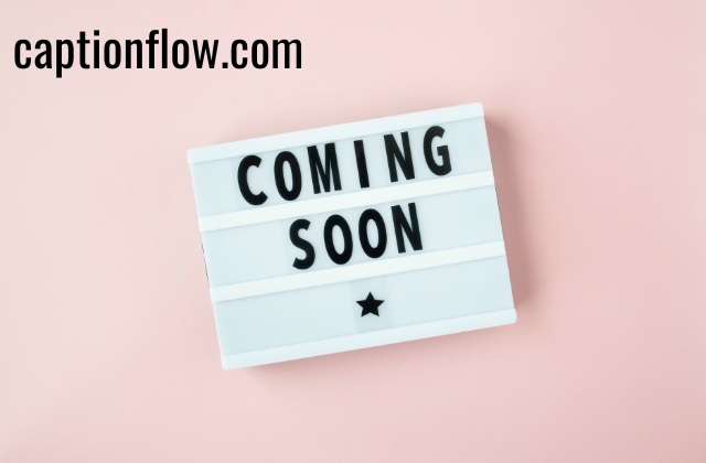 Stay Tuned Coming Soon Caption